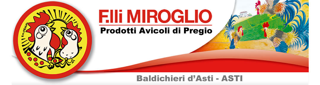 F.lli MIROGLIO - Prodotti Avicoli di Pregio